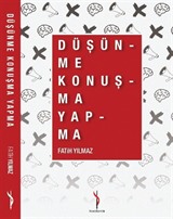 Düşün-me Konuş-ma Yap-ma