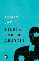 Bilgi ve Erdem Arayışı