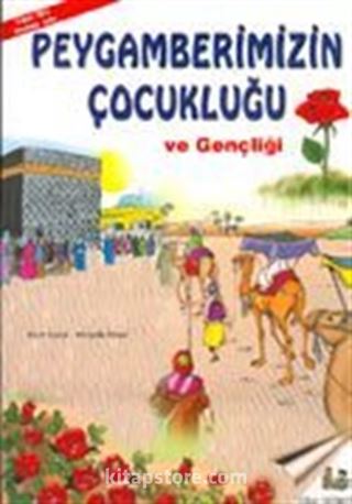 Peygamberimiz Çocukluğu ve Gençliği (Büyük Boy)