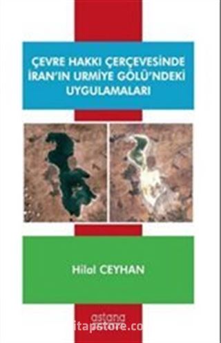 Çevre Hakkı Çerçevesinde İran'ın Urmiye Gölü'ndeki Uygulamalar