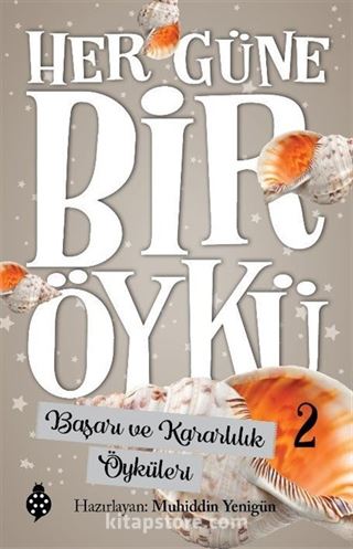 Her Güne Bir Öykü 2 / Başarı ve Kararlılık Öyküleri