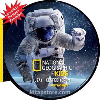 National Geographic Kids - Uzayı Keşfediyorum - Astronot