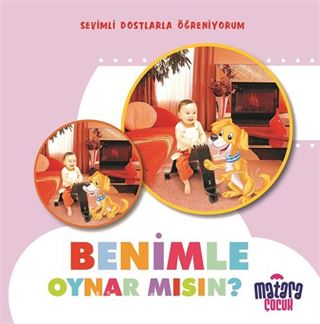 Benimle Oynar Mısın? (Sevimli Dostlarla Öğreniyorum)