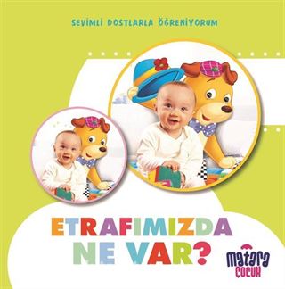 Etrafımızda Ne Var ? (Sevimli Dostlarla Öğreniyorum)