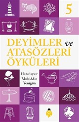 Deyimler ve Atasözleri Öyküleri 5