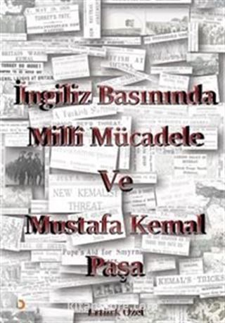 İngiliz Basınında Milli Mücadele ve Mustafa Kemal Paşa