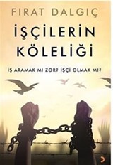 İşçilerin Köleliği / İş aramak mı zor? İşçi olmak mı?