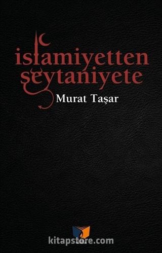 İslamiyetten Şeytaniyete