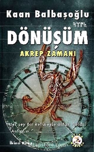 Dönüşüm / Akrep Zamanı