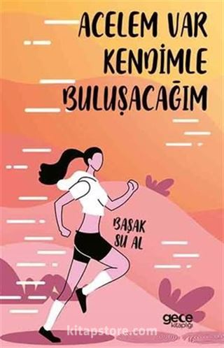 Acelem Var Kendimle Buluşacağım