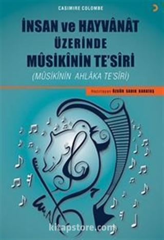 İnsan ve Hayvanat Üzerine Musikinin Te'siri (Musikinin Ahlaka Te'siri)