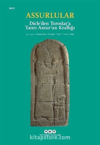 Assurlular - Dicle'den Toroslar'a Tanrı Assur'un Krallığı (Küçük Boy)