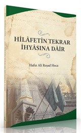 Hilâfetin Tekrar İhyâsına Dair