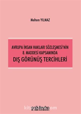 Avrupa İnsan Hakları Sözleşmesi'nin 8. Maddesi Kapsamında Dış Görünüş Tercihleri