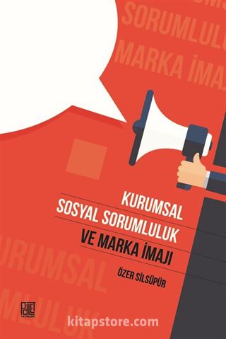 Kurumsal Sosyal Sorumluk ve Marka İmajı