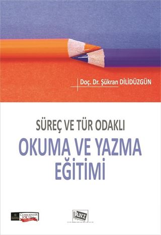 Süreç ve Tür Odaklı Okuma ve Yazma Eğitimi