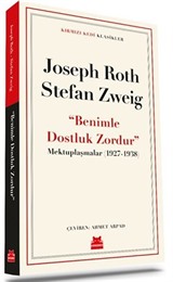 ''Benimle Dostluk Zordur'' Mektuplaşmalar (1927-1938)