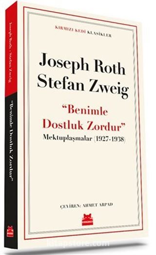 ''Benimle Dostluk Zordur'' Mektuplaşmalar (1927-1938)