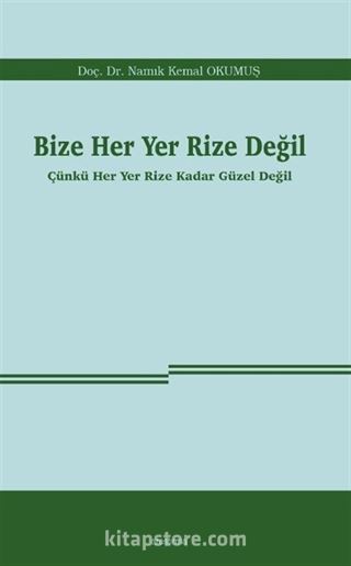 Bize Her Yer Rize Değil