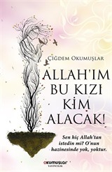 Allah'ım Bu Kızı Kim Alacak!