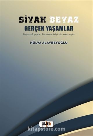 Siyah Beyaz Gerçek Yaşamlar