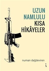 Uzun Namlulu Kısa Hikayeler