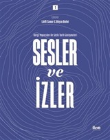 Sesler ve İzler 1 - Dergi Yayıncıları ile Sözlü Tarih Görüşmeleri