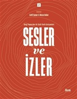 Sesler ve İzler 2 - Dergi Yayıncıları ile Sözlü Tarih Görüşmeleri