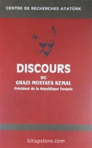 Discours Du Ghazi Mustafa Kemal President De La Republique Turque (Fransızca Nutuk)