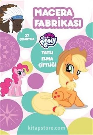 My Little Pony Macera Fabrikası / Tatlı Elma Çiftliği