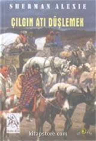 Çılgın Atı Düşlemek