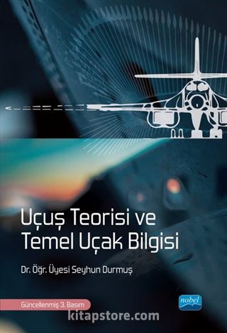 Uçuş Teorisi ve Temel Uçak Bilgisi