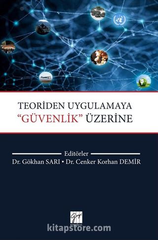 Teoriden Uygulamaya ''Güvenlik'' Üzerine