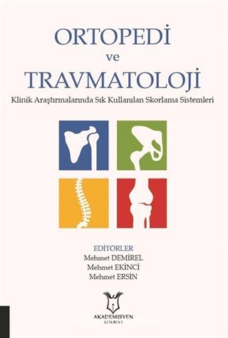 Ortopedi ve Travmatoloji Klinik Araştırmalarında Sık Kullanılan Skorlama Sistemleri