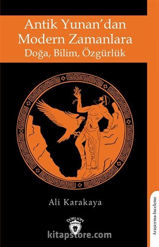 Antik Yunan'dan Modern Zamanlara Doğa, Bilim, Özgürlük