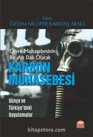 Çevre Muhasebesinin Bir Alt Dalı Olarak Karbon Muhasebesi