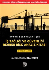 İş Sağlığı ve Güvenliği Rehber Risk Analiz Kitabı