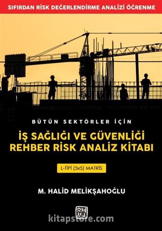 İş Sağlığı ve Güvenliği Rehber Risk Analiz Kitabı