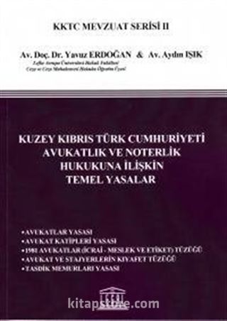 Kuzey Kıbrıs Türk Cumhuriyeti Avukatlık ve Noterlik Hukukuna İlişkin Temel Yasalar