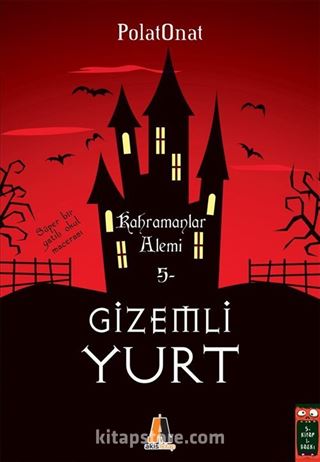 Gizemli Yurt 5 / Kahramanlar Alemi