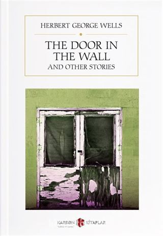 The Door in the Wall and Other Stories