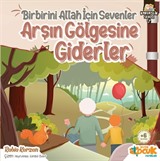 Birbirini Allah İçin Sevenler Arşın Gölgesine Giderler / Kardeşlik Serisi 7