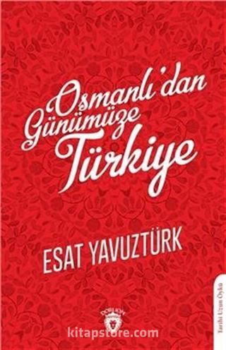 Osmanlı'dan Günümüze Türkiye