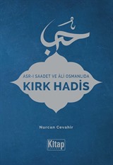 Asr-ı Saadet ve Âli Osmanlıda Kırk Hadis