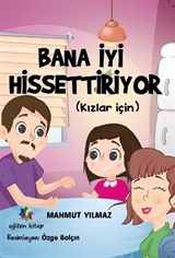 Bana İyi Hissettiriyor (Kızlar İçin)