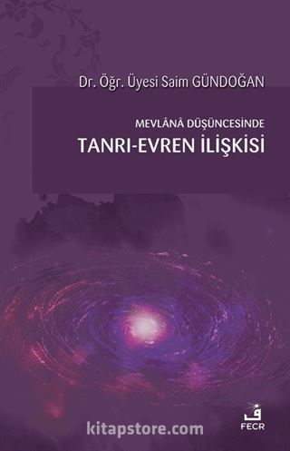 Mevlana Düşüncesinde Tanrı-Evren İlişkisi