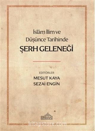 İslam İlim ve Düşünce Tarihinde Şerh Geleneği