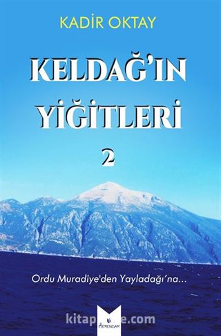 Keldağ'ın Yiğitleri 2