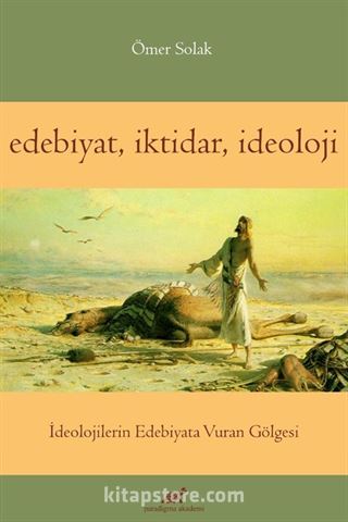 Edebiyat, İktidar, İdeoloji