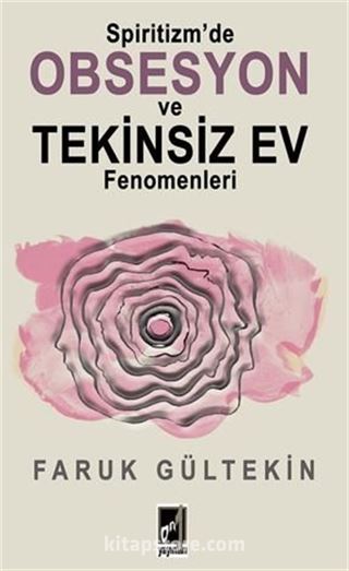 Spiritizm'de Obsesyon Ve Tekinsiz Ev Fenomenleri